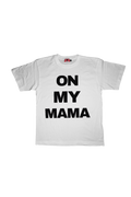 ON MY MAMA　White